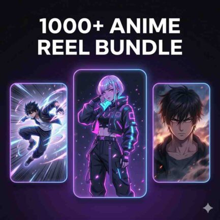 1000+ Anime Reels Bundle